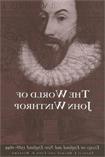 World of John Winthrop: England & 新英格兰(1588-1649